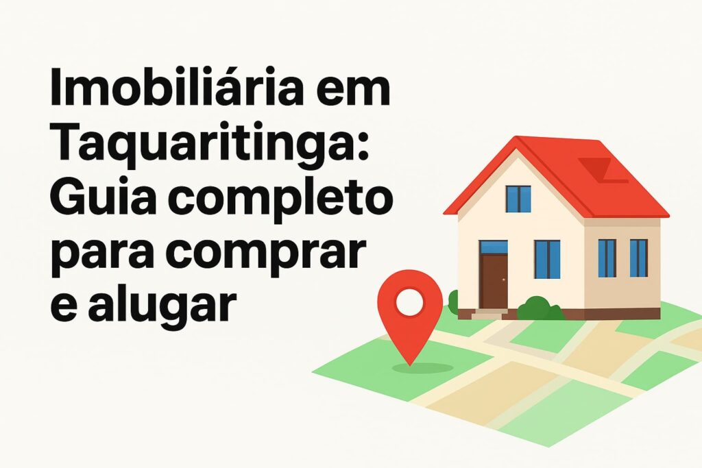 imobiliaria-em-taquaritinga-—-guia-completo-para-comprar,-alugar-e-vender-(2025)